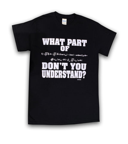 What Part of ... Don't You Understand Formula Shirt